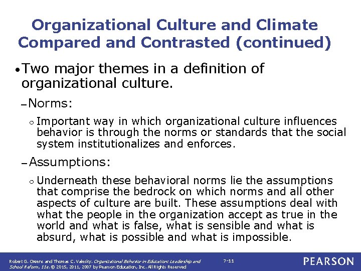 Organizational Culture and Climate Compared and Contrasted (continued) • Two major themes in a