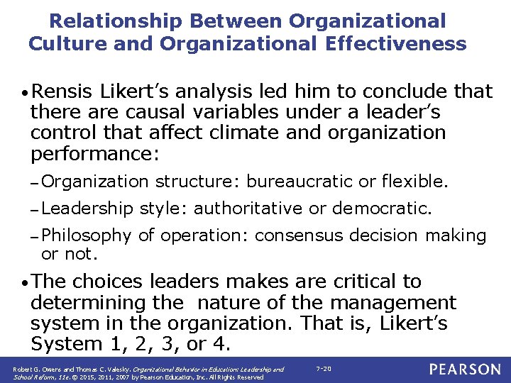 Relationship Between Organizational Culture and Organizational Effectiveness • Rensis Likert’s analysis led him to