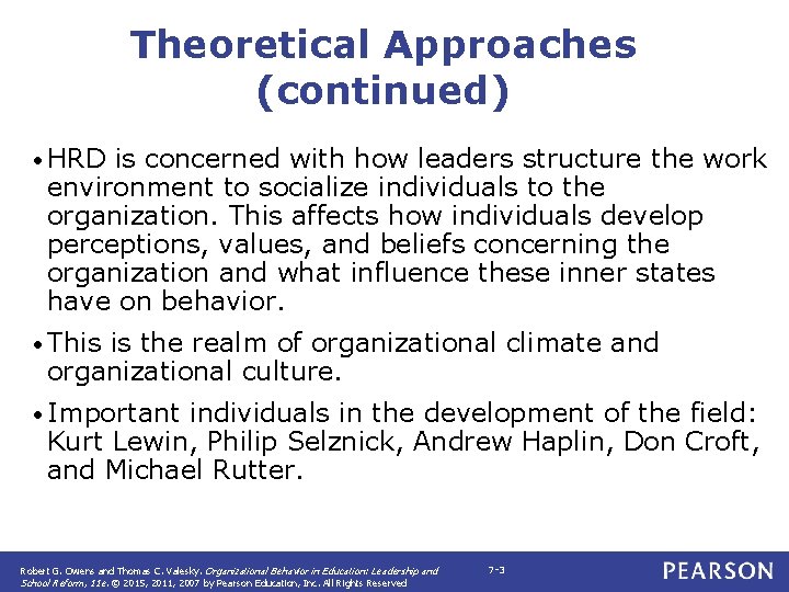 Theoretical Approaches (continued) • HRD is concerned with how leaders structure the work environment