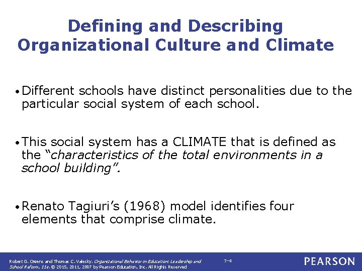 Defining and Describing Organizational Culture and Climate • Different schools have distinct personalities due