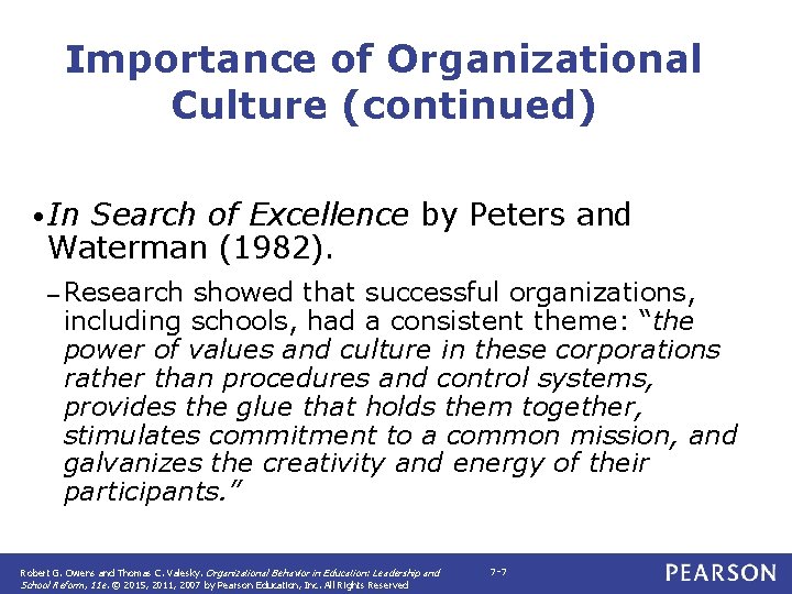 Importance of Organizational Culture (continued) • In Search of Excellence by Peters and Waterman