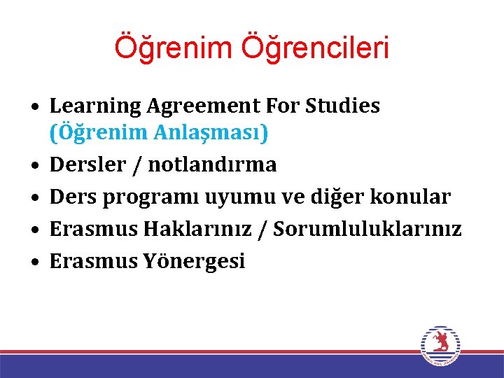 Öğrenim Öğrencileri • Learning Agreement For Studies (Öğrenim Anlaşması) • Dersler / notlandırma •