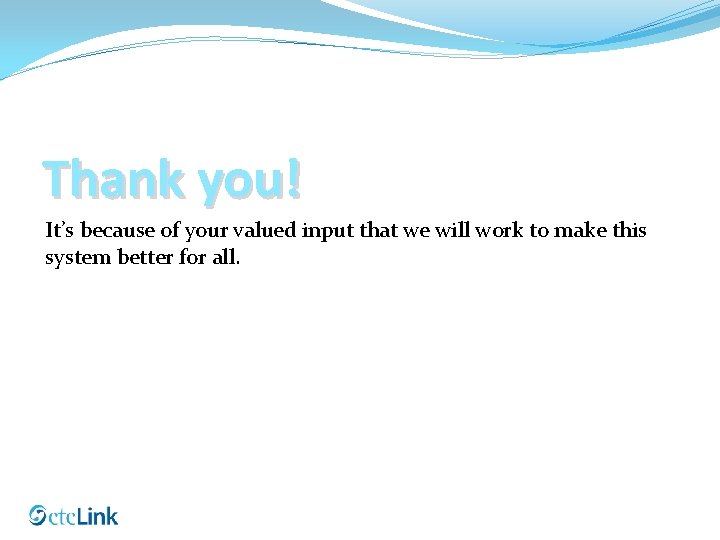 Thank you! It’s because of your valued input that we will work to make