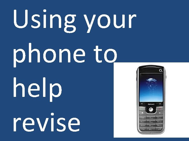 Using your phone to help revise 