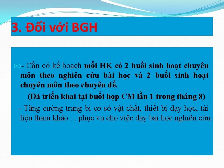 3. Đối với BGH - Cần có kế hoạch mỗi HK có 2 buổi