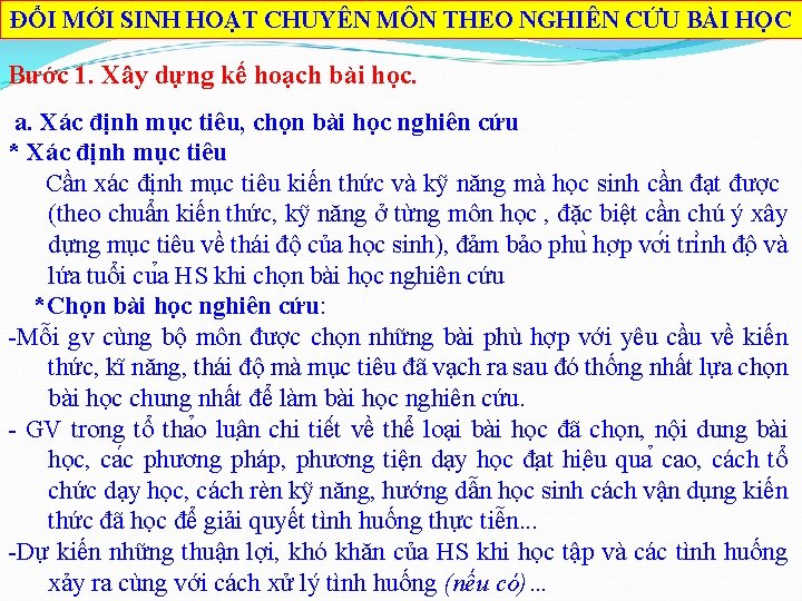 ĐỔI MỚI SINH HOẠT CHUYÊN MÔN THEO NGHIÊN CỨU BÀI HỌC Bước 1. Xây