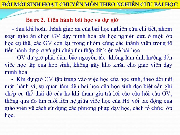 ĐỔI MỚI SINH HOẠT CHUYÊN MÔN THEO NGHIÊN CỨU BÀI HỌC Bước 2. Tiến