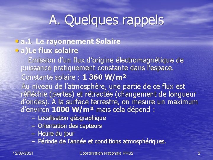 A. Quelques rappels • a. 1 Le rayonnement Solaire • a)Le flux solaire Emission