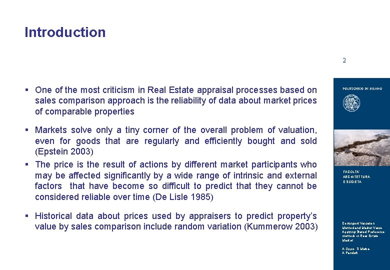 Introduction TITOLO DELLA PRESENTAZIONE 2 § One of the most criticism in Real Estate