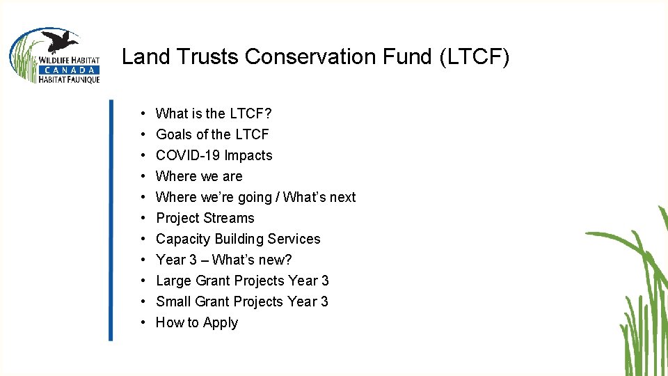 Land Trusts Conservation Fund (LTCF) • • • What is the LTCF? Goals of