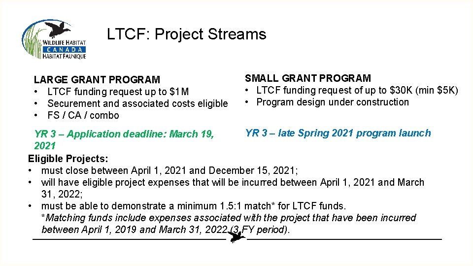 LTCF: Project Streams LARGE GRANT PROGRAM • LTCF funding request up to $1 M