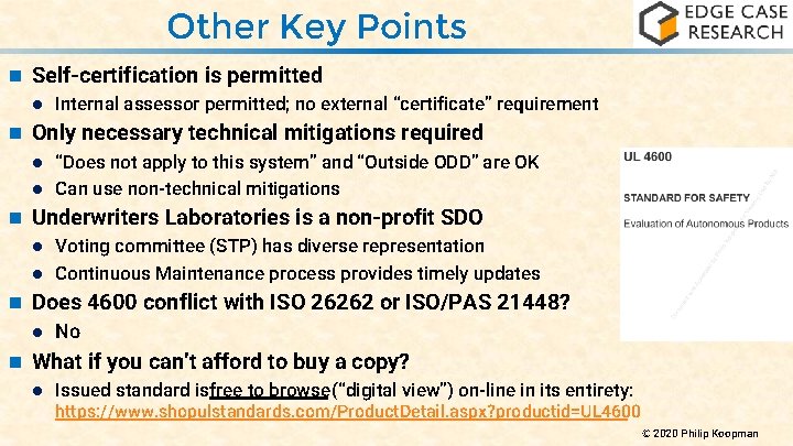 Other Key Points n Self-certification is permitted Internal assessor permitted; no external “certificate” requirement