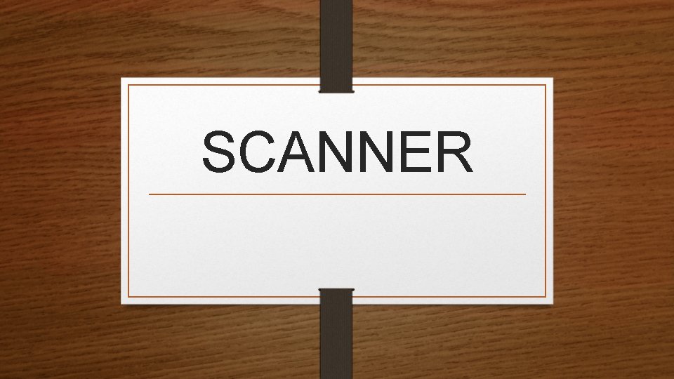 SCANNER 