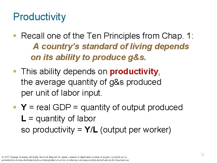 Productivity § Recall one of the Ten Principles from Chap. 1: A country’s standard