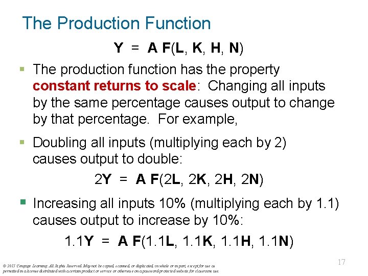 The Production Function Y = A F(L, K, H, N) § The production function