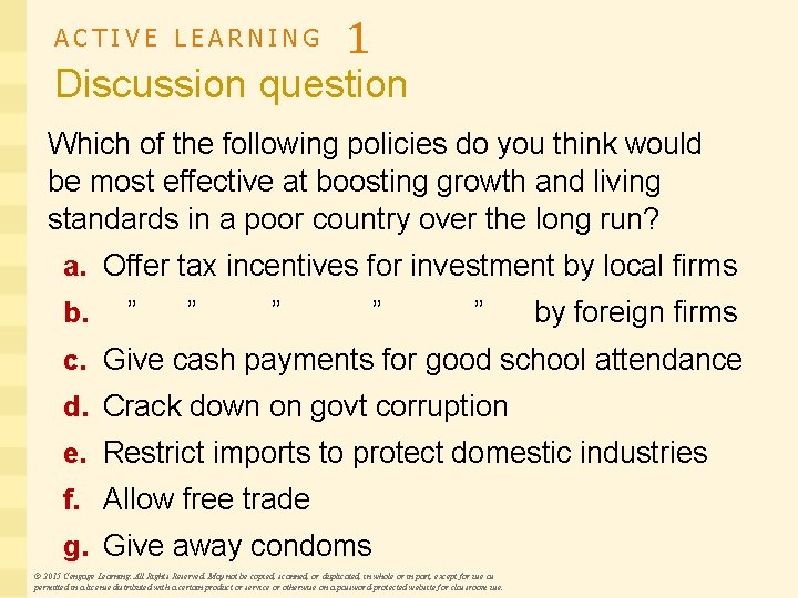 ACTIVE LEARNING 1 Discussion question Which of the following policies do you think would