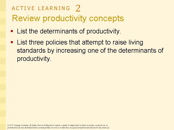 ACTIVE LEARNING 2 Review productivity concepts § List the determinants of productivity. § List