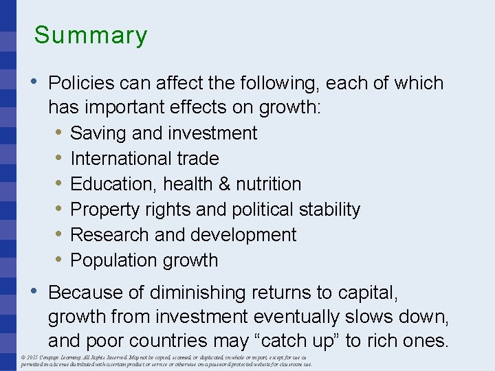 Summary • Policies can affect the following, each of which has important effects on