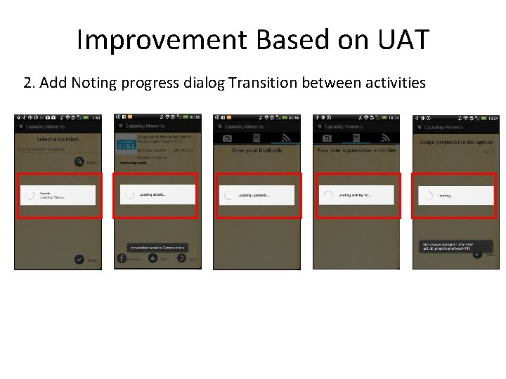 Improvement Based on UAT 2. Add Noting progress dialog Transition between activities 