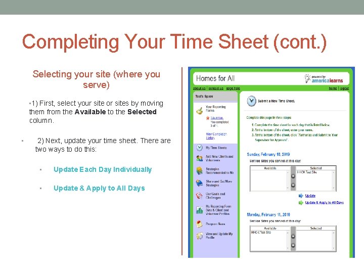 Completing Your Time Sheet (cont. ) Selecting your site (where you serve) • 1) Completing Your Time Sheet (cont. ) Selecting your site (where you serve) • 1)