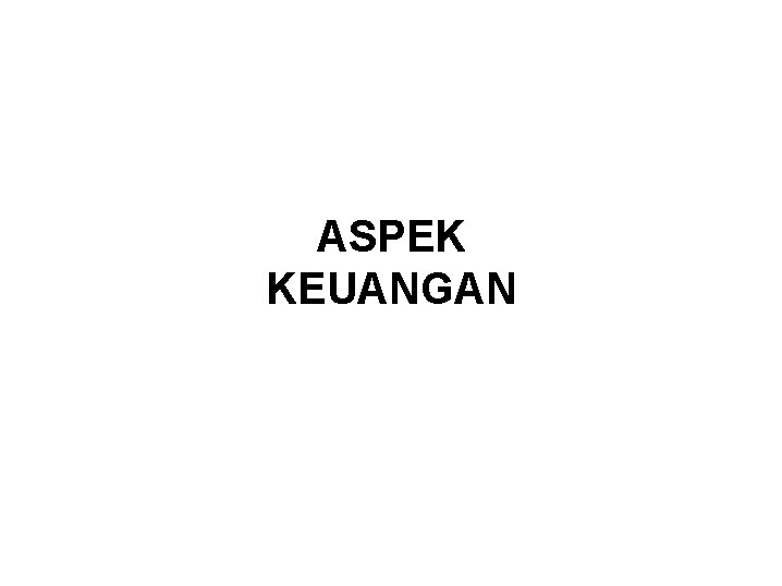 ASPEK KEUANGAN 