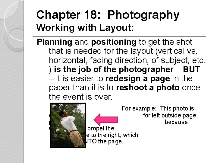 Chapter 18: Photography Working with Layout: Planning and positioning to get the shot that