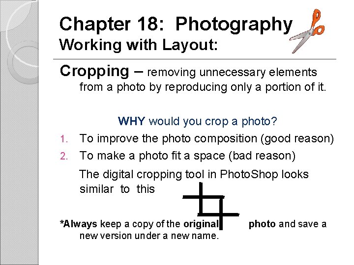 Chapter 18: Photography Working with Layout: Cropping – removing unnecessary elements from a photo