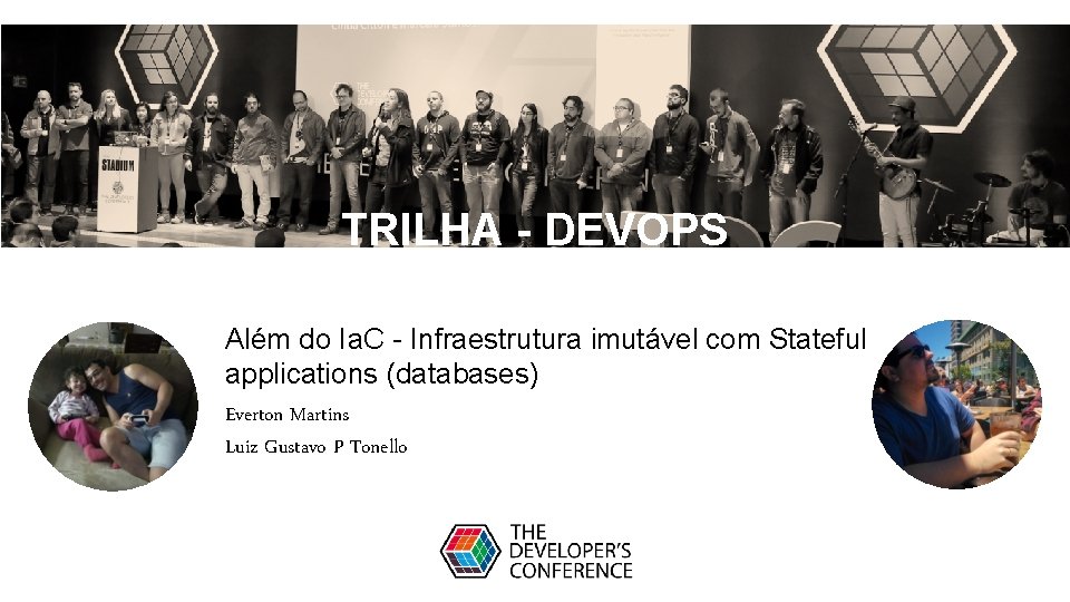 TRILHA - DEVOPS Além do Ia. C - Infraestrutura imutável com Stateful applications (databases)