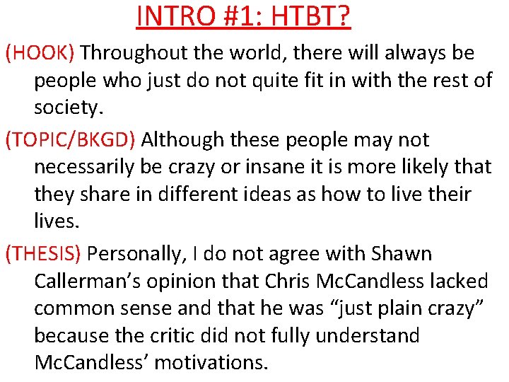 INTRO #1: HTBT? (HOOK) Throughout the world, there will always be people who just