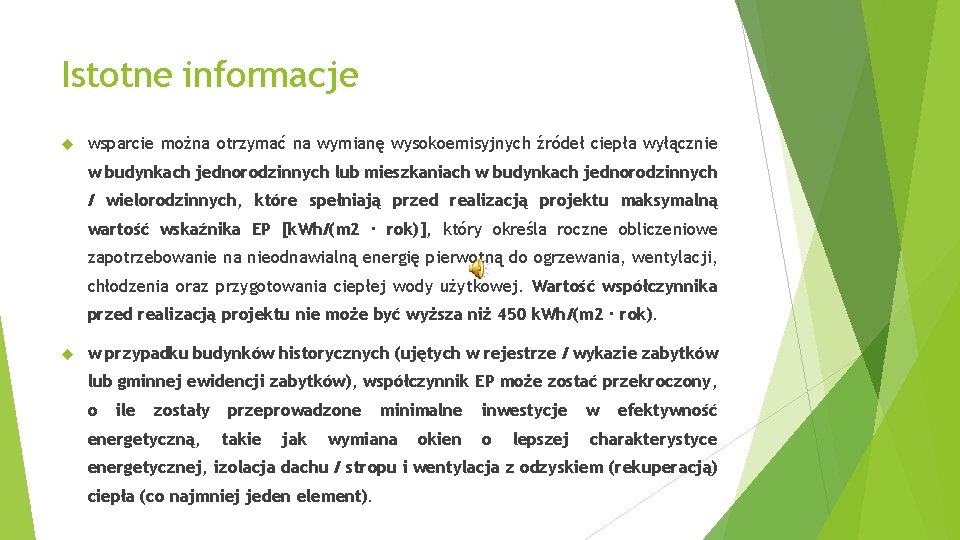 Istotne informacje wsparcie można otrzymać na wymianę wysokoemisyjnych źródeł ciepła wyłącznie w budynkach jednorodzinnych