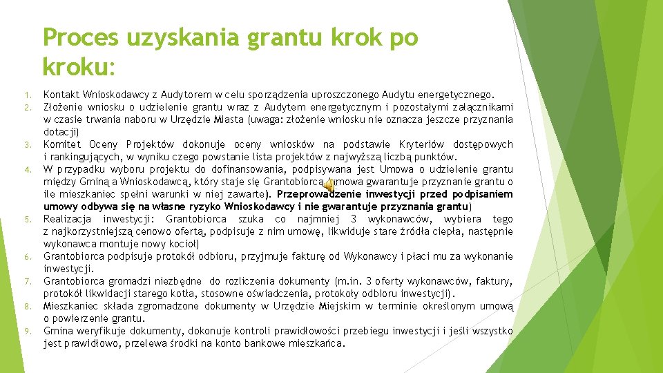 Proces uzyskania grantu krok po kroku: 1. 2. 3. 4. 5. 6. 7. 8.