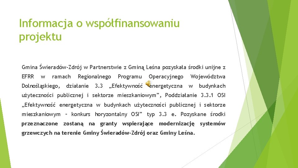 Informacja o współfinansowaniu projektu Gmina Świeradów-Zdrój w Partnerstwie z Gminą Leśna pozyskała środki unijne