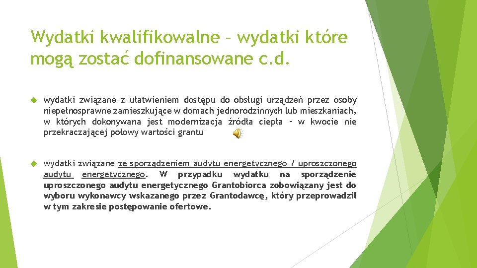 Wydatki kwalifikowalne – wydatki które mogą zostać dofinansowane c. d. wydatki związane z ułatwieniem