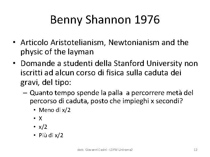 Benny Shannon 1976 • Articolo Aristotelianism, Newtonianism and the physic of the layman •