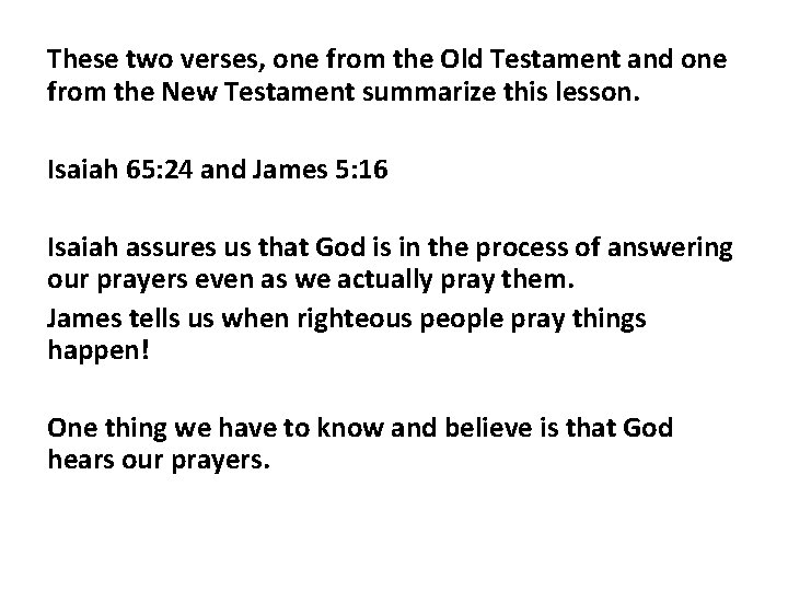 These two verses, one from the Old Testament and one from the New Testament