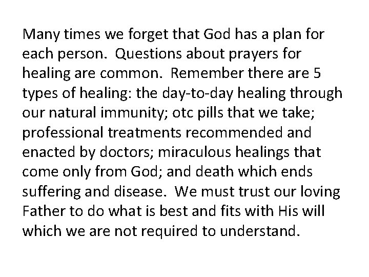 Many times we forget that God has a plan for each person. Questions about