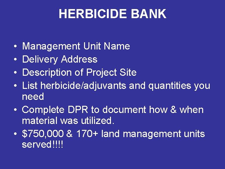 HERBICIDE BANK • • Management Unit Name Delivery Address Description of Project Site List