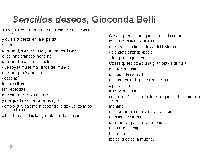 Sencillos deseos, Gioconda Belli Hoy quisiera tus dedos escribiéndome historias en el pelo y