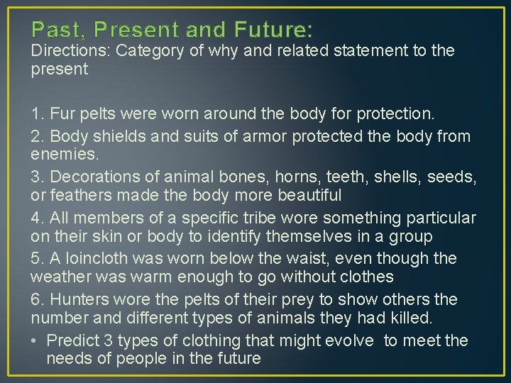 Past, Present and Future: Directions: Category of why and related statement to the present