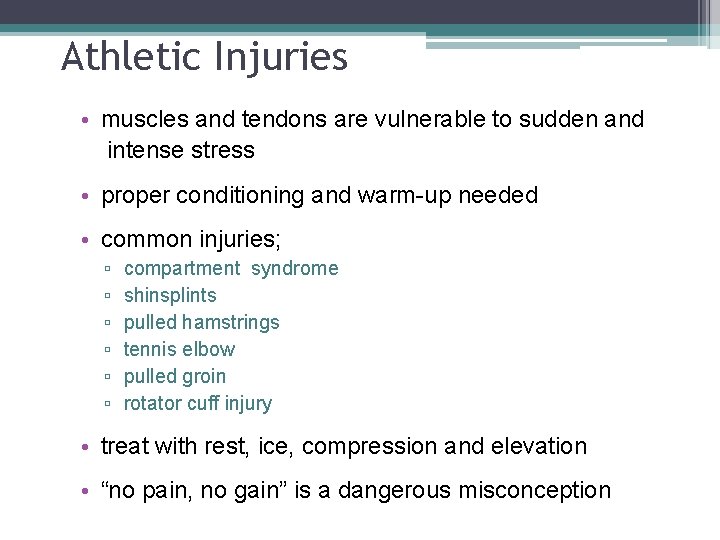 Athletic Injuries • muscles and tendons are vulnerable to sudden and intense stress •