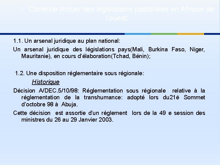 I. Contexte Actuel des législations pastorales en Afrique de l’ouest. 1. 1. Un arsenal