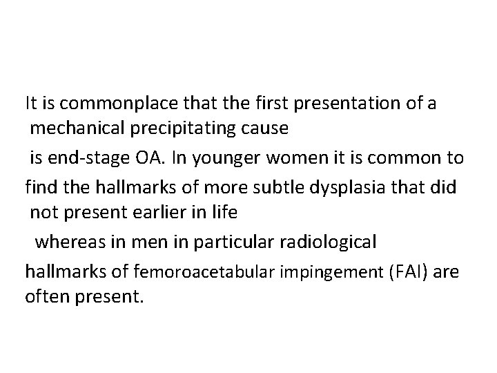 It is commonplace that the first presentation of a mechanical precipitating cause is end-stage