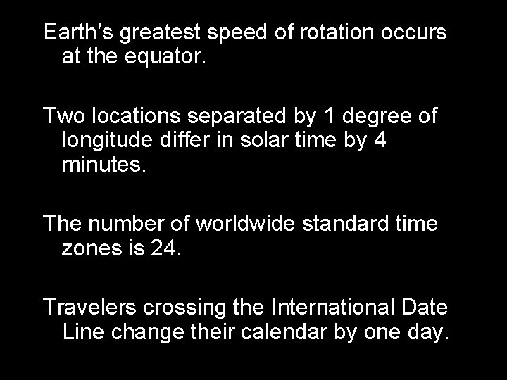 Earth’s greatest speed of rotation occurs at the equator. Two locations separated by 1