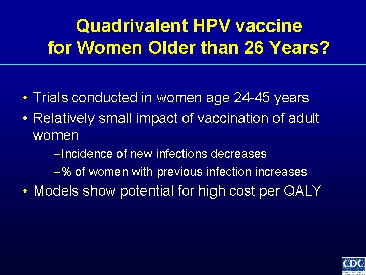 Quadrivalent HPV vaccine for Women Older than 26 Years? • Trials conducted in women