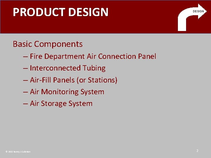 PRODUCT DESIGN Basic Components – Fire Department Air Connection Panel – Interconnected Tubing –