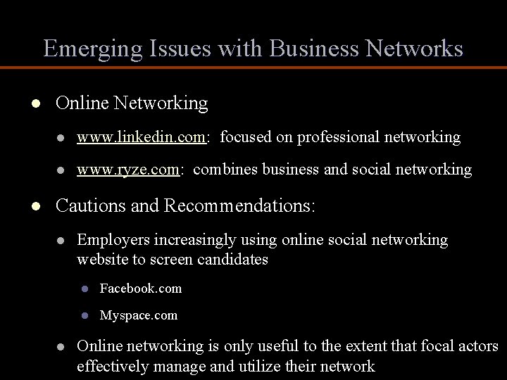 Emerging Issues with Business Networks l l Online Networking l www. linkedin. com: focused