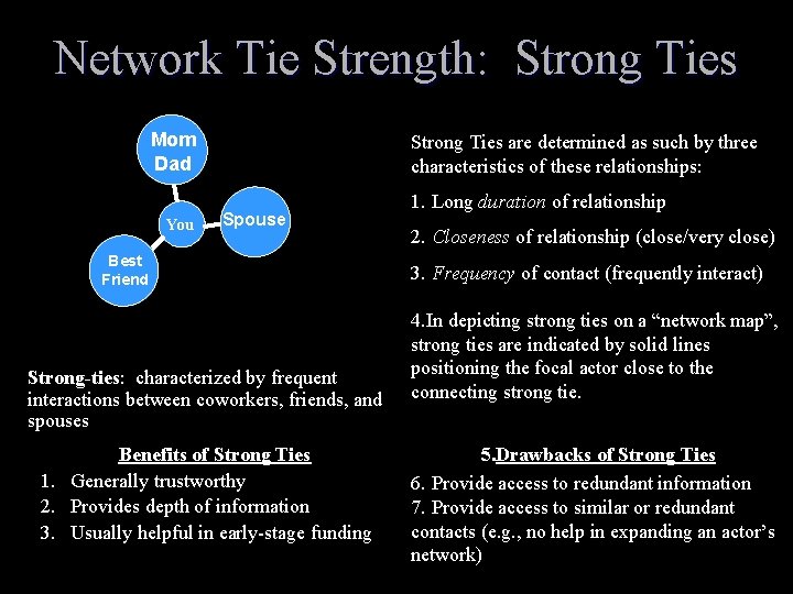 Network Tie Strength: Strong Ties Mom Dad You Strong Ties are determined as such