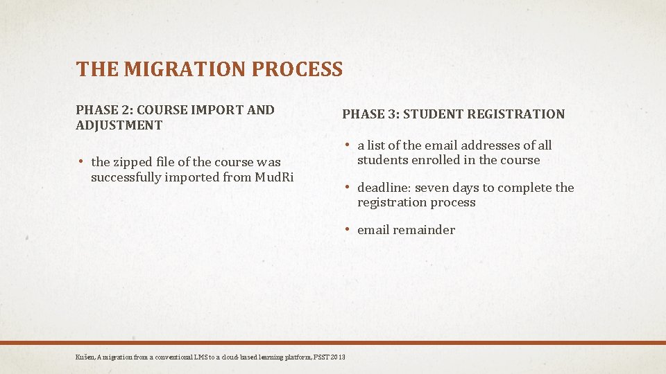 THE MIGRATION PROCESS PHASE 2: COURSE IMPORT AND ADJUSTMENT • the zipped file of