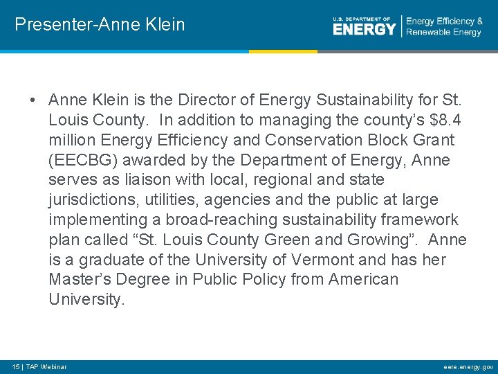 Presenter-Anne Klein • Anne Klein is the Director of Energy Sustainability for St. Louis