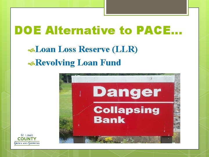 DOE Alternative to PACE… Loan Loss Reserve (LLR) Revolving Loan Fund 